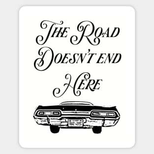 The Road Doesn't End Here- Supernatural Sticker